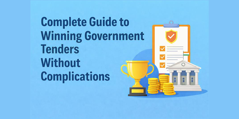 Complete Guide to Winning Government Tenders without Complications 