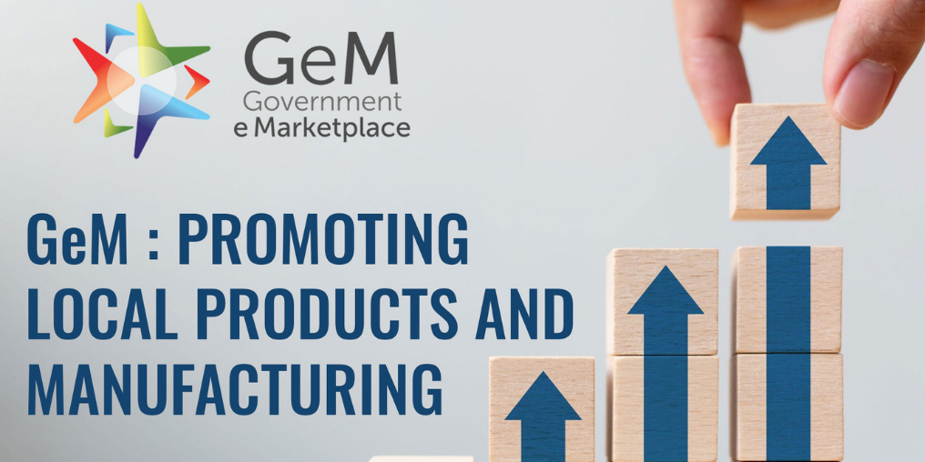 GeM: Promoting Local Products and Manufacturing