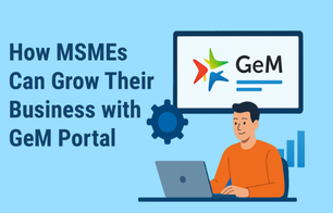 How MSMEs Can Grow Their Business with GeM Portal