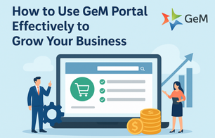 How to Use GeM Portal Effectively to Grow Your Business?