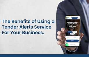 The Benefits of Using a Tender Alerts Service for Your Business